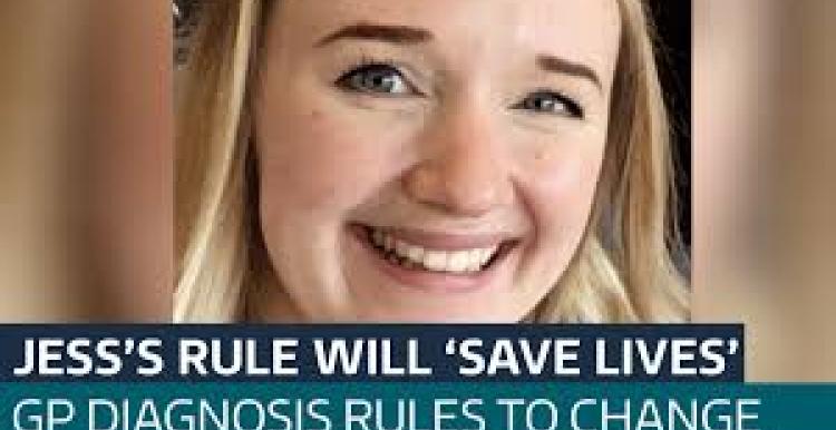Photo of Jess with the words 'Jess's rule will save lives. GP diagnosis rules to change.