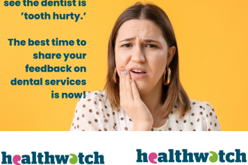 A woman is holding her check and the words say The best time to see the dentist is ’tooth hurty.’  The best time to share your feedback on dental services is now!